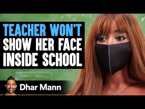 TEACHER WON&#039;T Show HER FACE Inside SCHOOL | Dhar Mann Studios